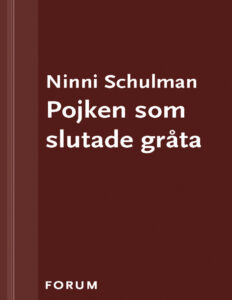 Pojken som slutade grata Schulman Ninni Kitap Kapağı