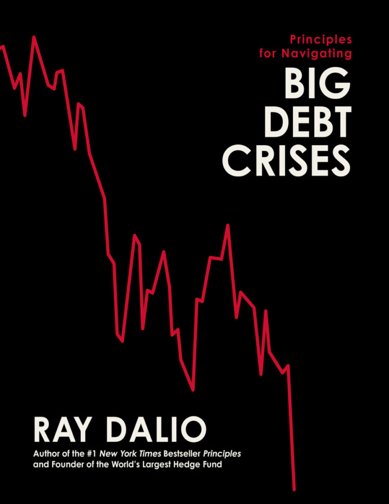 Principles for Navigating Big Debt Crises PDF – Ray Dalio