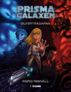 Prismagalaxen 1 Silvertradarna Remvall Ingrid Kitap Kapağı