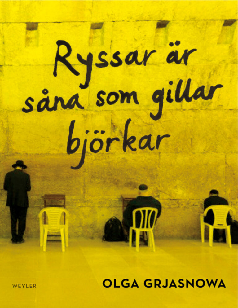 Ryssar ar sana som gillar bjorkar Olga Grjasnowa Kitap Kapağı
