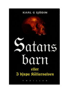 Satans barn eller I djupa kallarvalven thriller Sjodin Karl G Kitap Kapağı