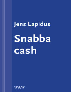 Snabba cash Lapidus Jens Kitap Kapağı