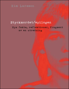 Styckmordetepilogen Larsson Kim Kitap Kapağı