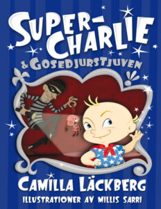 Super Charlie och gosedjurstjuven Lackberg Camilla Kitap Kapağı