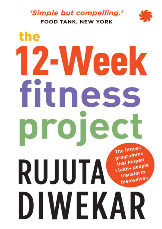 The 12-Week Fitness Project PDF – Rujuta Diwekar