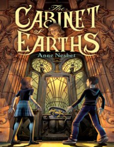 The Cabinet of Earths Anne Nesbet Kitap Kapağı