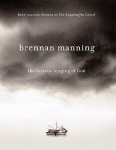 The Furious Longing of God Brennan Manning Kitap Kapağı