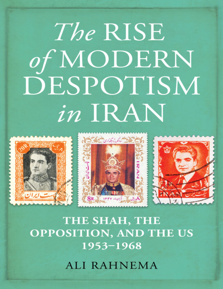 The Rise of Modern Despotism in Iran 1953-1968 PDF – Ali Rahnema