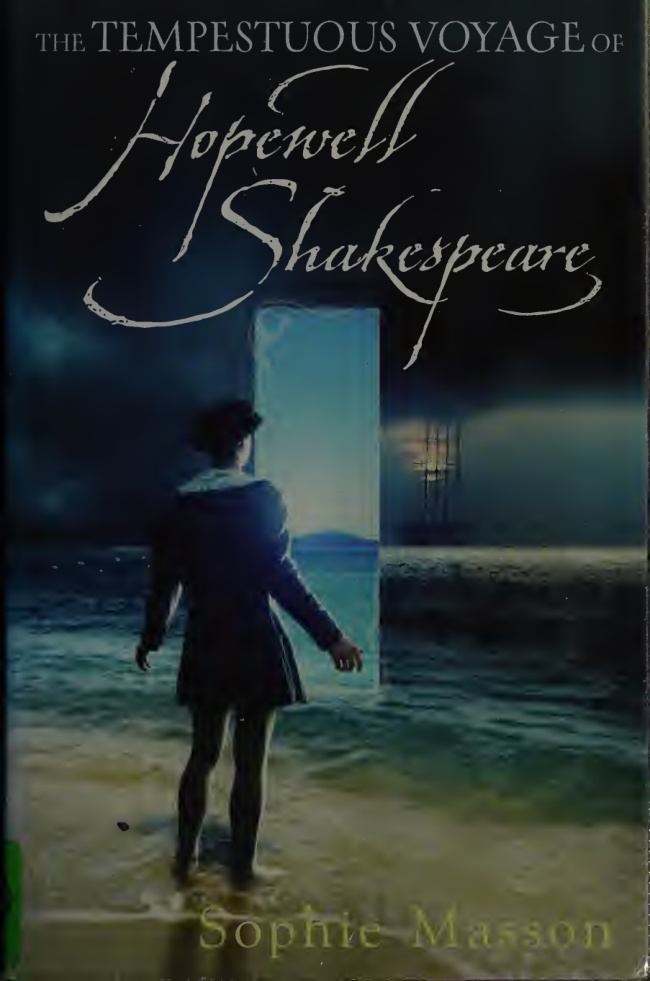 The Tempestuous Voyage Of Hopewell Shakespeare Sophie Masson Kitap Kapağı