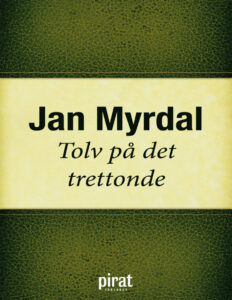 Tolv pa det trettonde Myrdal Jan Kitap Kapağı