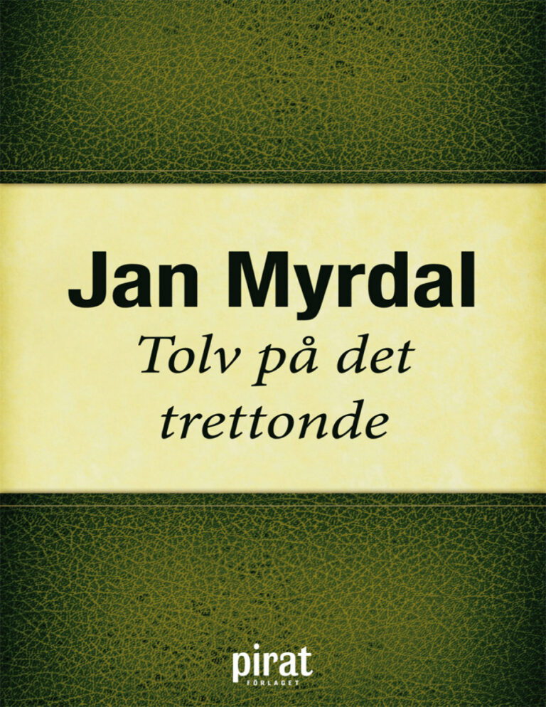 Tolv på det trettonde PDF Download – Myrdal Jan