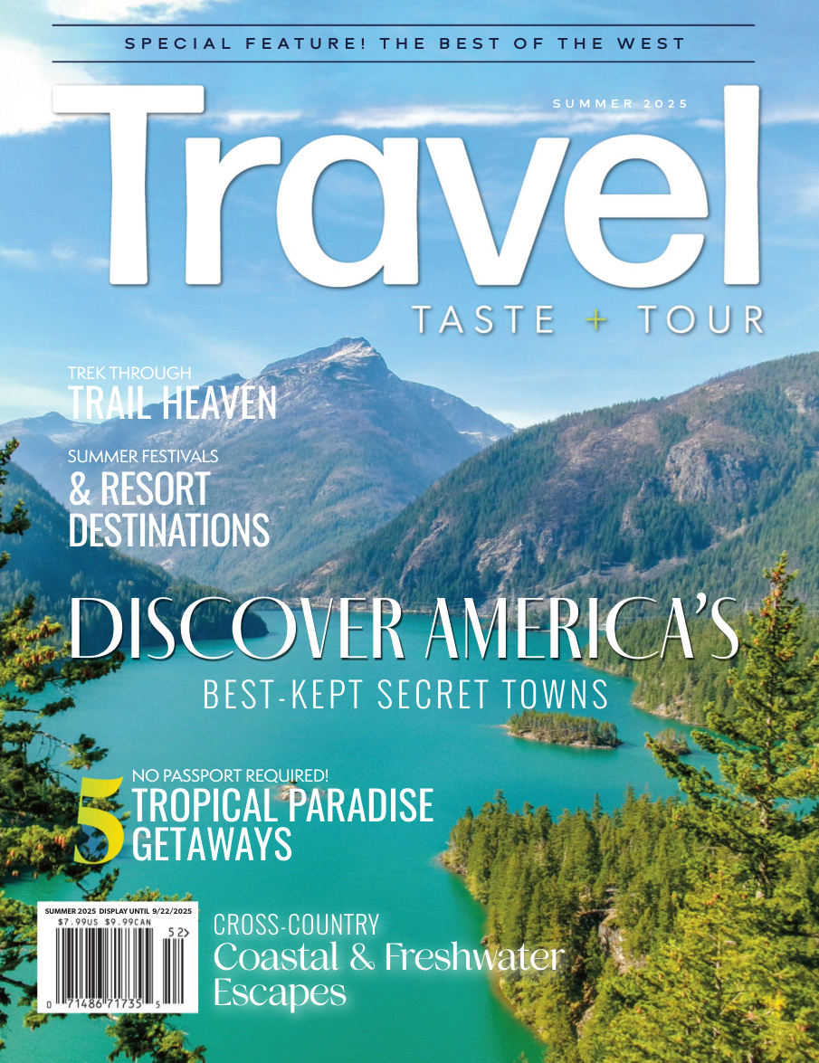 Travel, Taste and Tour Summer 2025