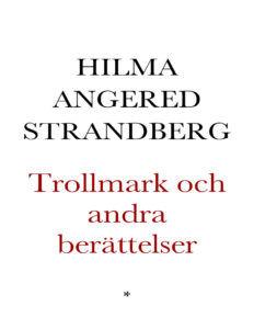 Trollmark och andra berattelser Strandberg Angered Hilma Kitap Kapağı