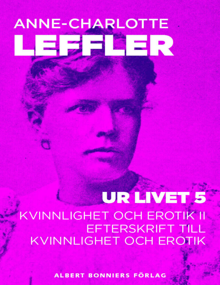 Ur livet V: Kvinnlighet och erotik II PDF Download – Leffler Anne Charlotte
