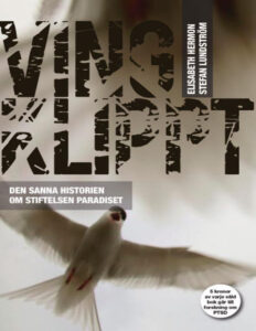 Vingklippt Den sanna historien om stiftelsen Paradiset Hermon Elisabeth Kitap Kapağı