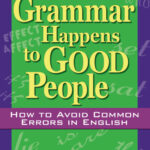 When Bad Grammar Happens To Good People How To Avoid Common Errors Kitap Kapağı