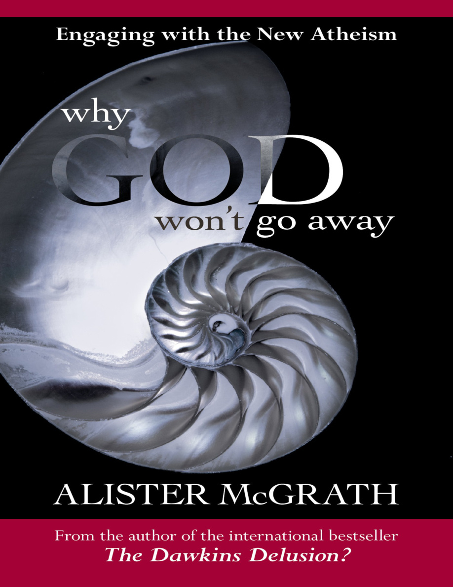 Why God Won't Go Away: Engaging With the New Atheism - McGrath Alister E PDF Download