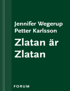 Zlatan ar Zlatan Wegerup Jennifer Kitap Kapağı