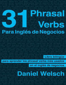31 Phrasal Verbs para ingles de negocios Spanish Edition Welsch Daniel Kitap Kapağı