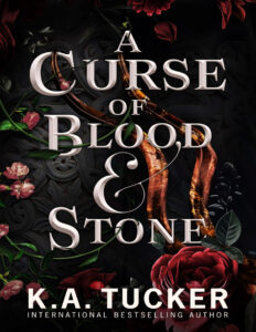 A Curse of Blood & Stone K.A. Tucker Kitap Kapağı