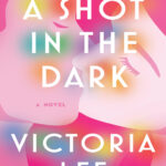 A Shot in the Dark Victoria Lee Kitap Kapağı
