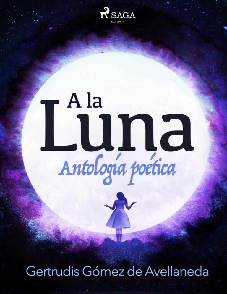 A la luna Antologia poetica Spanish Edition Gertrudis Gomez De Avellaneda Kitap Kapağı