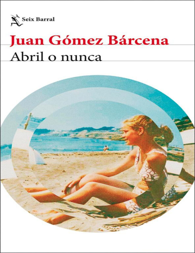 Abril o nunca Spanish Edition Juan Gomez Barcena Kitap Kapağı