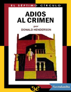 Adios al crimen Spanish Edition Donald Henderson Kitap Kapağı
