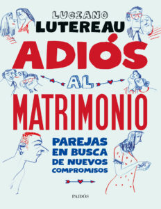 Adios al matrimonio Spanish Edition Luciano Lutereau Kitap Kapağı