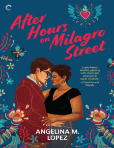 After Hours on Milagro Street Angelina M. Lopez Kitap Kapağı