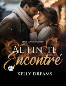 Al fin te encontre Spanish Edition Kelly dreams Kitap Kapağı