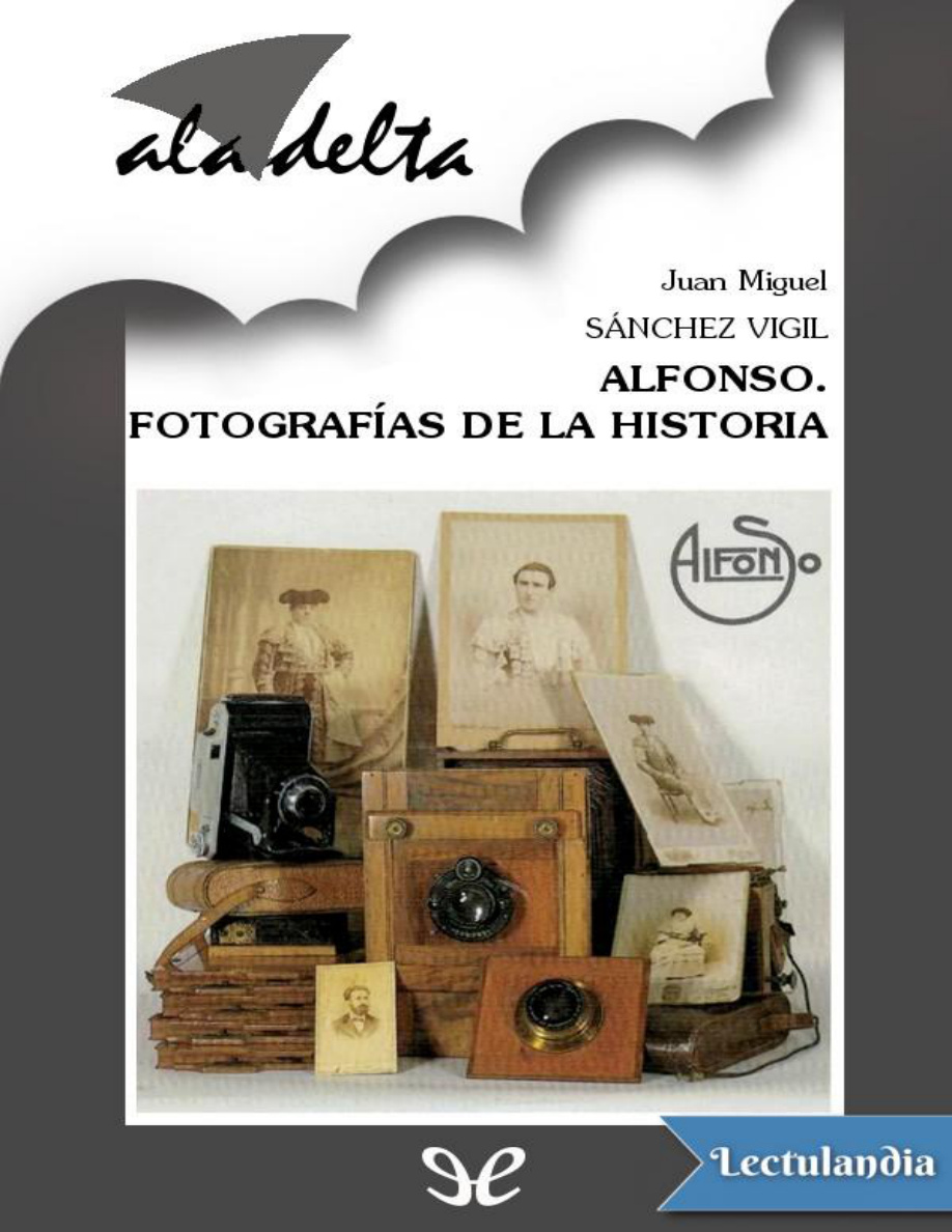 Alfonso: Fotografías de la historia PDF Download
