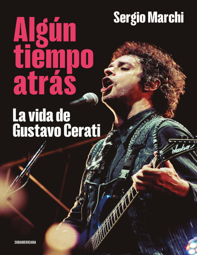 Algun tiempo atras La vida de Gustavo cerati Spanish Edition Sergio Marchi Kitap Kapağı
