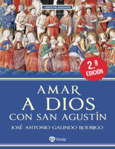 Amar a Dios con san Agustin Spanish Edition Jose Antonio Kitap Kapağı