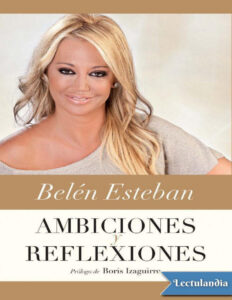 Ambiciones y reflexiones Spanish Edition Belen Esteban Menendez Kitap Kapağı