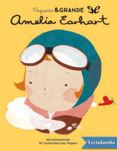 Amelia Earhart Spanish Edition Ma Isabel Sanchez Vegara Kitap Kapağı