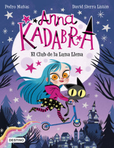 Anna Kadabra 1El Club de la luna llena Spanish Edition Pedro Manas Kitap Kapağı