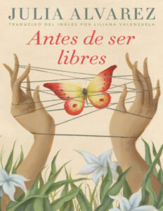 Antes de ser libres Spanish Edition Julia Alvarez Kitap Kapağı
