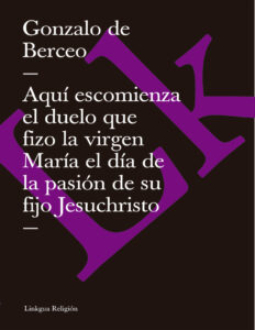Aqui escomienza el duelo que fizo la virgen Maria el dia de la pasion de su fijo Jesuchristo Spanish Edition Gonzalo de Berceo Kitap Kapağı