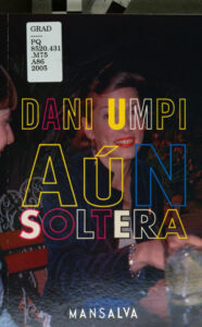 Aun soltera Spanish Edition Dani Umpi Kitap Kapağı