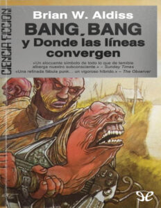 Bang Bang y Donde las lineas convergen Spanish Edition Brian W Aldiss Kitap Kapağı