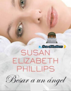 Besar a un angel Spanish Edition Susan Elizabeth Phillips Kitap Kapağı