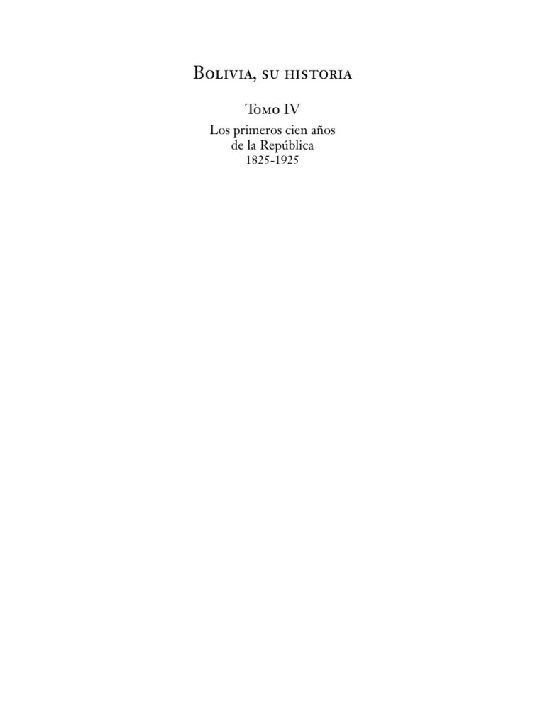 Bolivia su historia TOMO IV Los primeros cien anos de la Republica 1825 1925 Spanish Edition Rossana Barragan Romano Kitap Kapağı