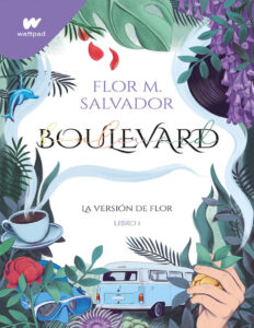 Boulevard libro 1 la version de flor Spanish Edition Flor M salvador Kitap Kapağı