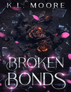 Broken Bonds K.L. Moore Kitap Kapağı