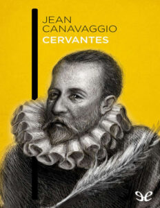 CERVANTES Spanish Edition JEAN CANAVAGGIO Kitap Kapağı