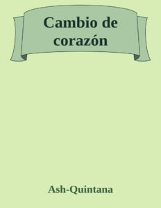 Cambio de corazon Spanish Edition Ash Quintana Kitap Kapağı