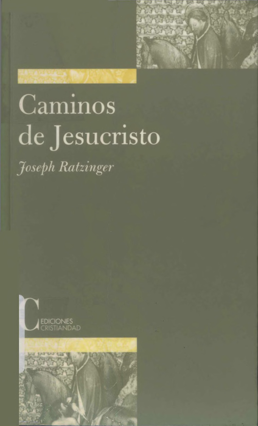 Caminos de Jesucristo Spanish Edition Joseph Ratzinger Kitap Kapağı