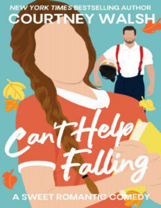 Can't Help Falling Courtney Walsh Kitap Kapağı