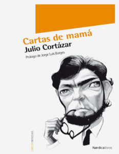 Cartas de mama Spanish Edition Julio Cortazar Kitap Kapağı